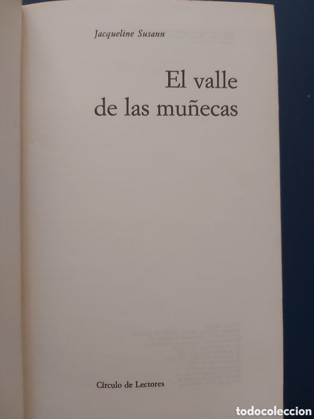 Libros de segunda mano: EL VALLE DE LAS MU&Ntilde;ECAS # JACQUELINE SUSANN # C&Iacute;RCULO DE LECTORES # 1967 - Foto 3