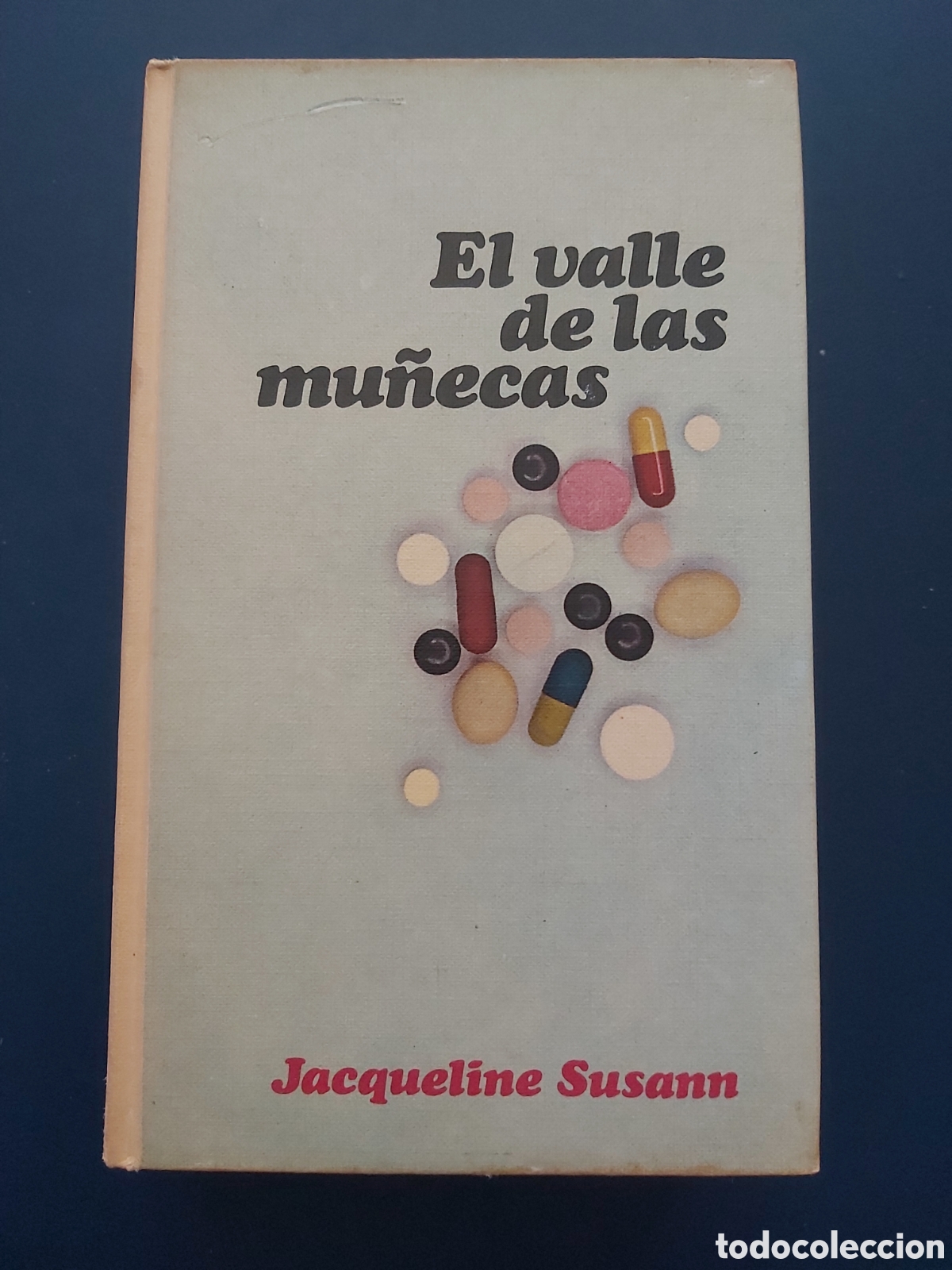 Libros de segunda mano: EL VALLE DE LAS MU&Ntilde;ECAS # JACQUELINE SUSANN # C&Iacute;RCULO DE LECTORES # 1967 - Foto 1