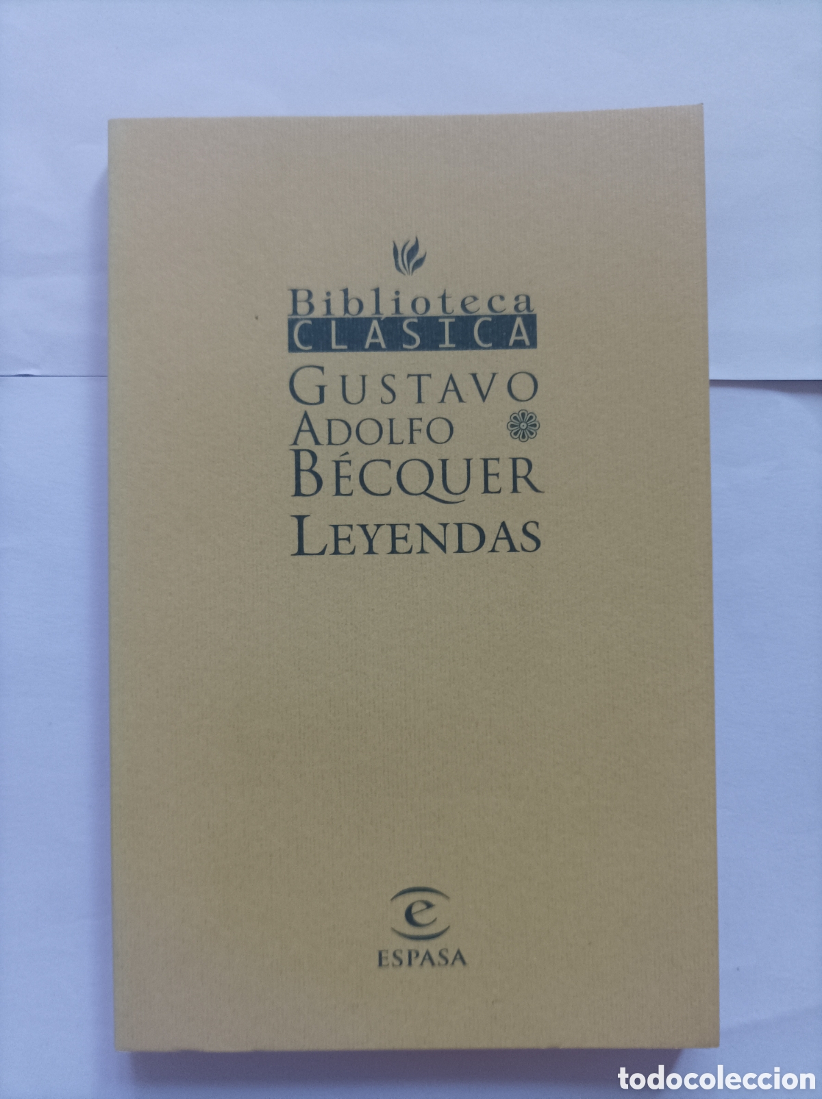 Libros de segunda mano: Leyendas / Gustavo Adolfo B&eacute;cquer. Biblioteca cl&aacute;sica Espasa. - Foto 1