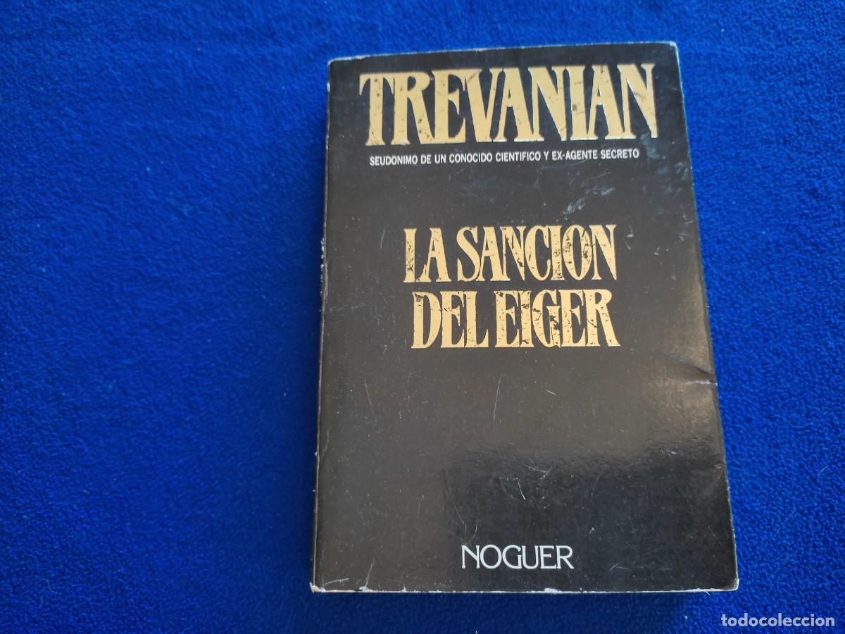 Libros de segunda mano: La Sanci&oacute;n del Eiger Autor Trevanian Editorial Noguer 1984 - Foto 1