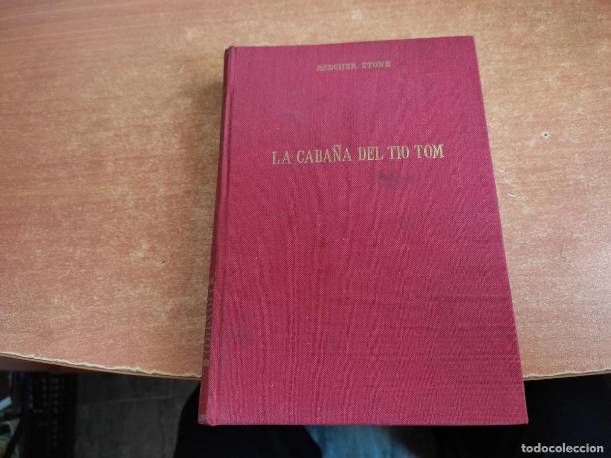 Libros de segunda mano: La Caba&ntilde;a del T&iacute;o Tom Beecher Stone Ediciones Alonso 1967 - Foto 1