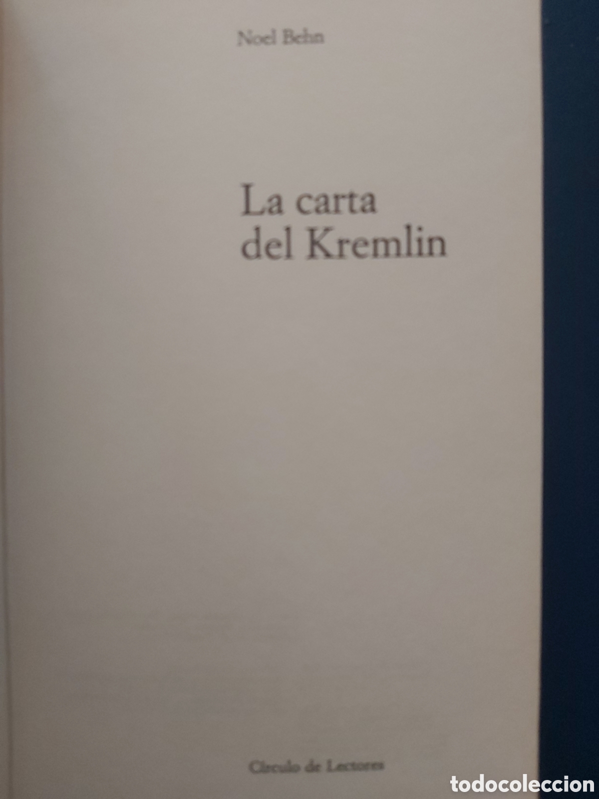 Libros de segunda mano: LA CARTA DEL KREMLIN # NOEL BEHN # C&Iacute;RCULO DE LECTORES # 1971 - Foto 3