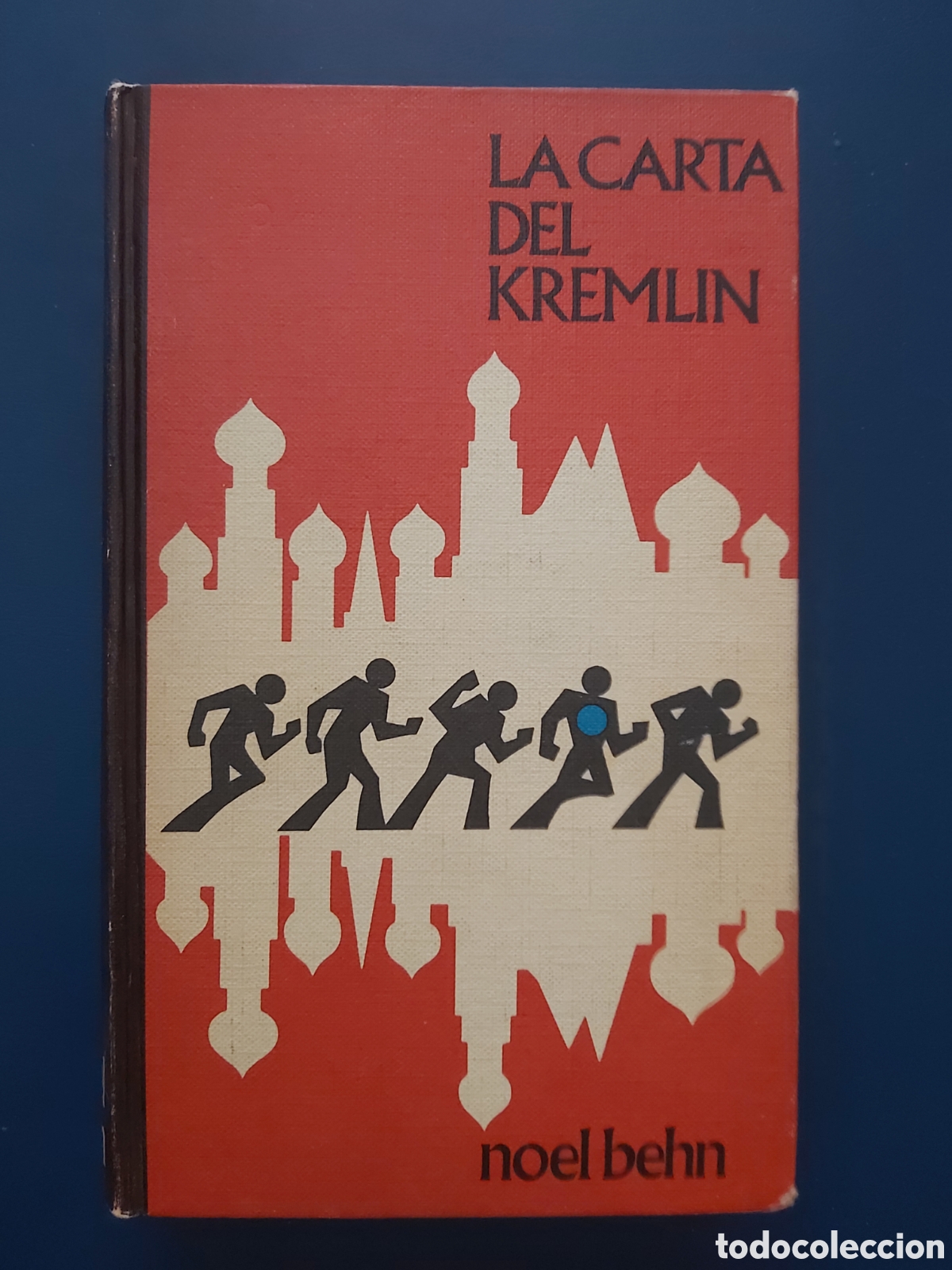 Libros de segunda mano: LA CARTA DEL KREMLIN # NOEL BEHN # C&Iacute;RCULO DE LECTORES # 1971 - Foto 1