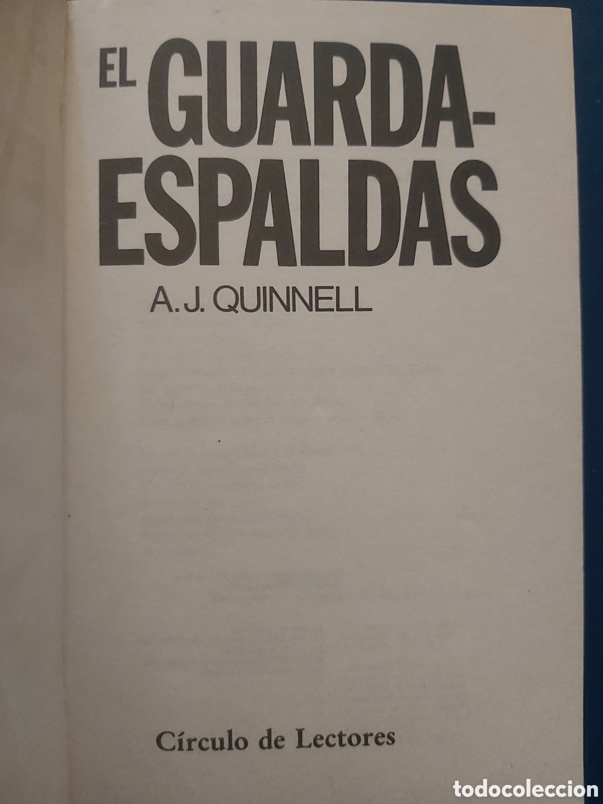Libros de segunda mano: EL GUARDAESPALDAS # A. J. QUINNELL # C&Iacute;RCULO DE LECTORES # 1982 - Foto 3