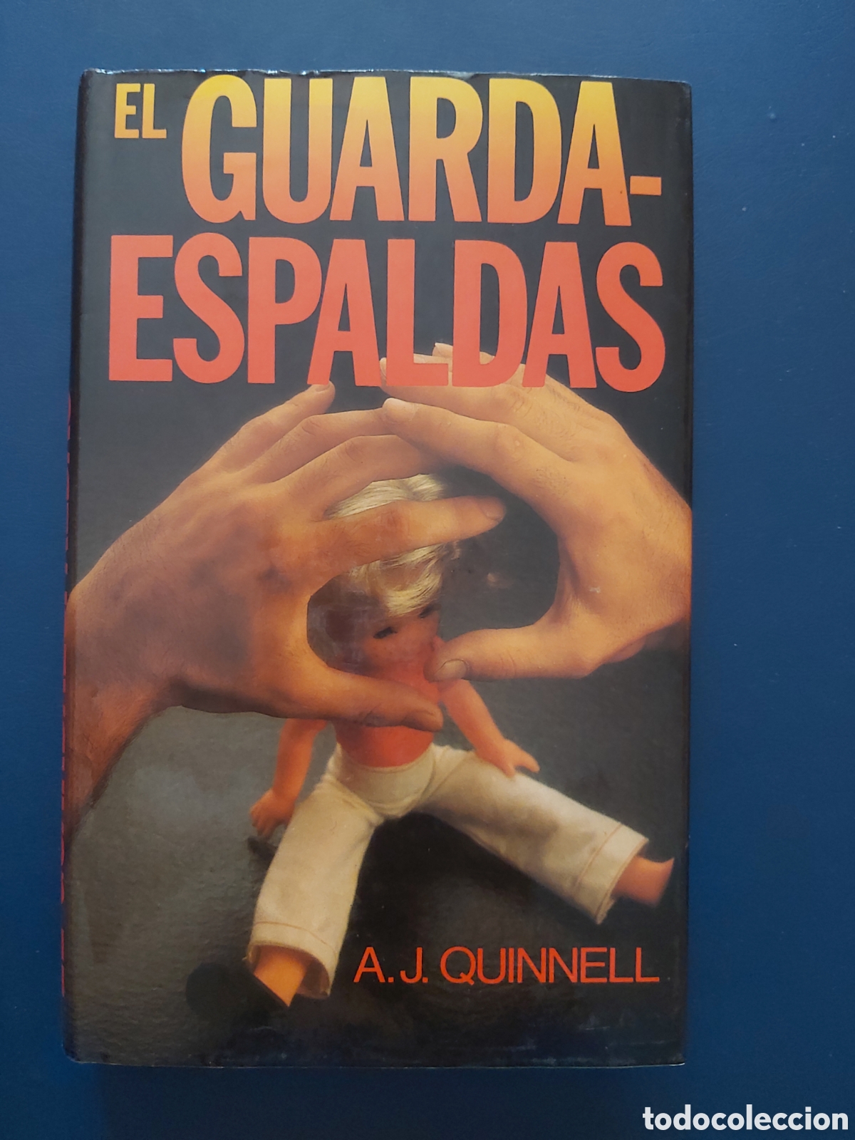 Libros de segunda mano: EL GUARDAESPALDAS # A. J. QUINNELL # C&Iacute;RCULO DE LECTORES # 1982 - Foto 1