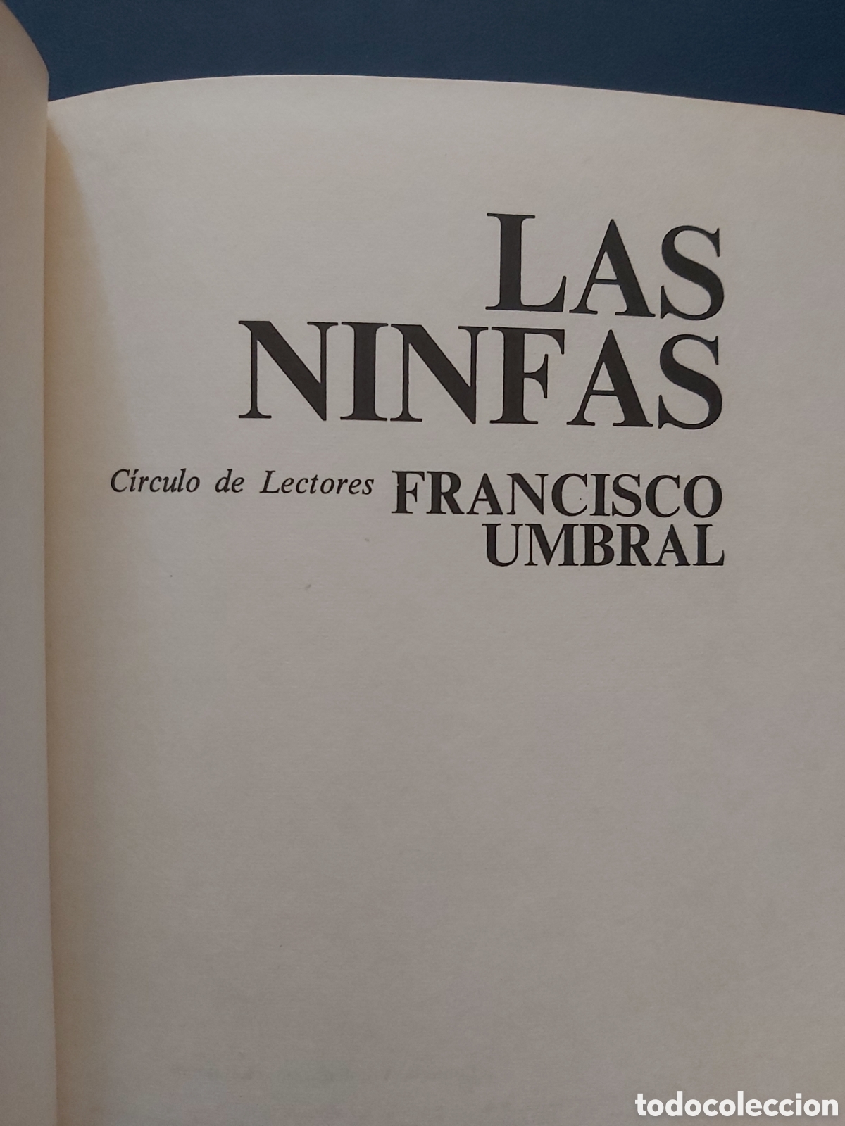 Libros de segunda mano: LAS NINFAS # FRANCISCO UMBRAL # C&Iacute;RCULO DE LECTORES # 1976 - Foto 3