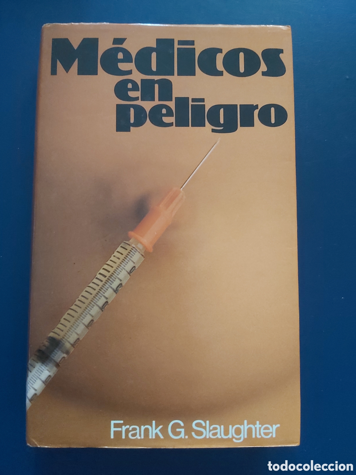 Libros de segunda mano: M&Eacute;DICOS EN PELIGRO # FRANK G. SLAUGHTER # C&Iacute;RCULO DE LECTORES # 1983 - Foto 1