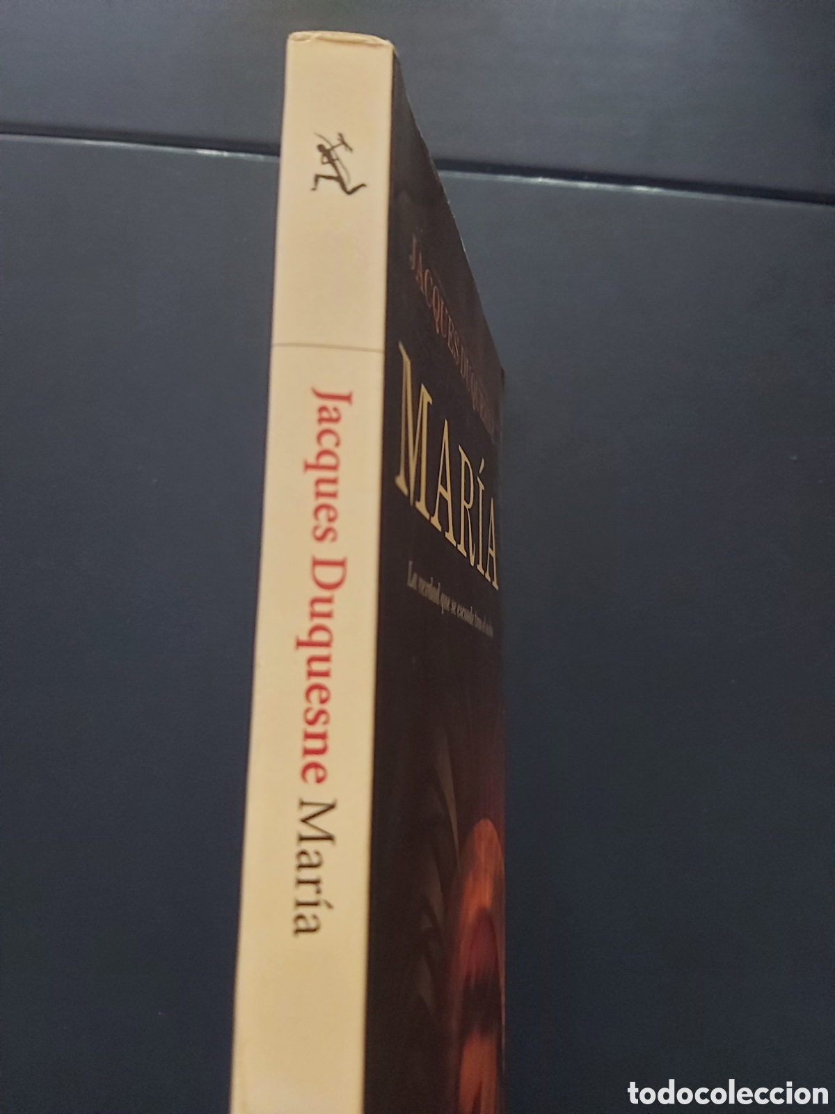 Libros de segunda mano: MAR&Iacute;A # JACQUES DUQUESNE # SEIX BARRAL # 2006 - Foto 2