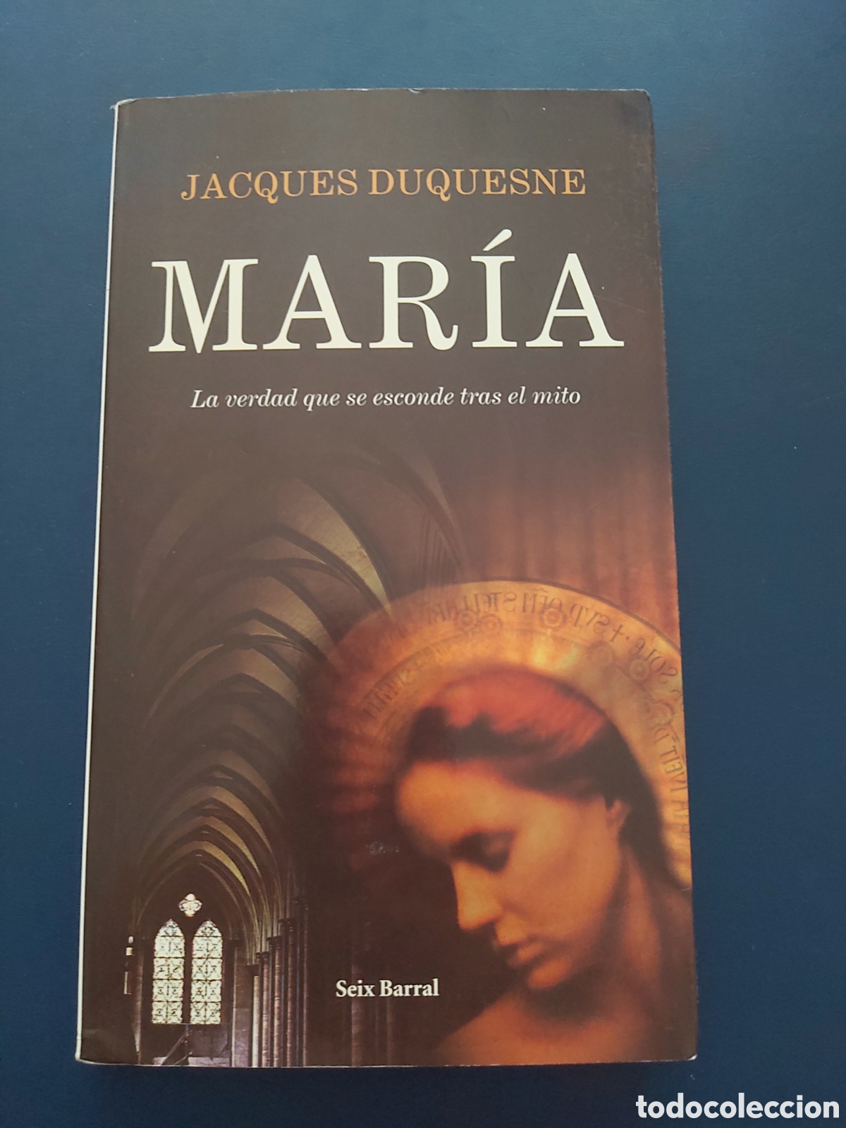 Libros de segunda mano: MAR&Iacute;A # JACQUES DUQUESNE # SEIX BARRAL # 2006 - Foto 1