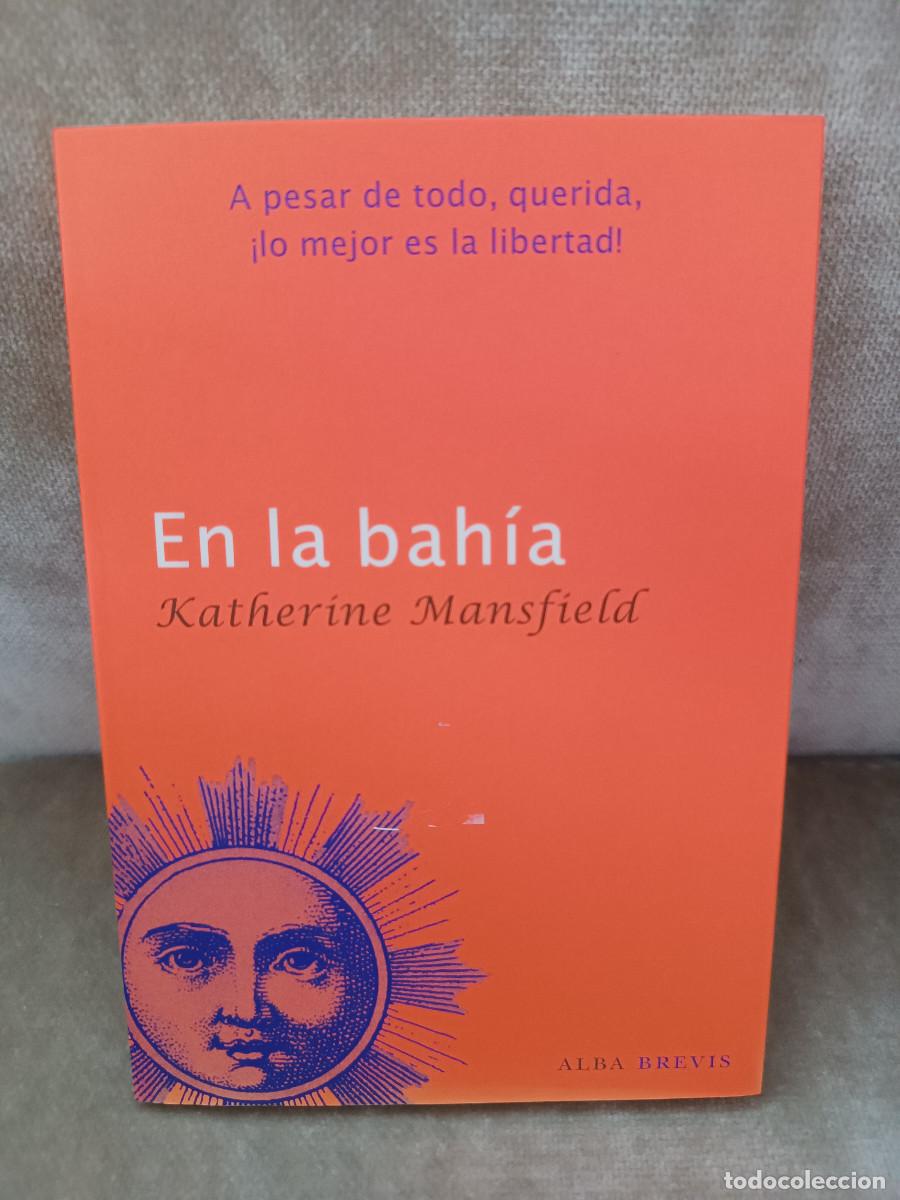 Libros de segunda mano: KATHERINE MANSFIELD - EN LA BAH&Iacute;A - ALBA, 2011 - COMO NUEVO - Foto 1