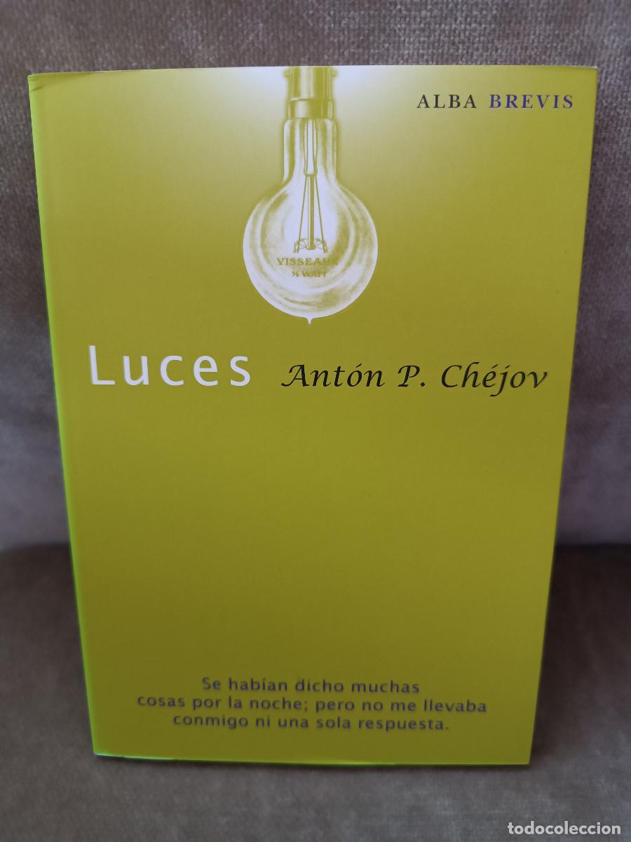 Libros de segunda mano: ANT&Oacute;N P. CH&Eacute;JOV - LUCES - ALBA, 2011 - COMO NUEVO - Foto 1