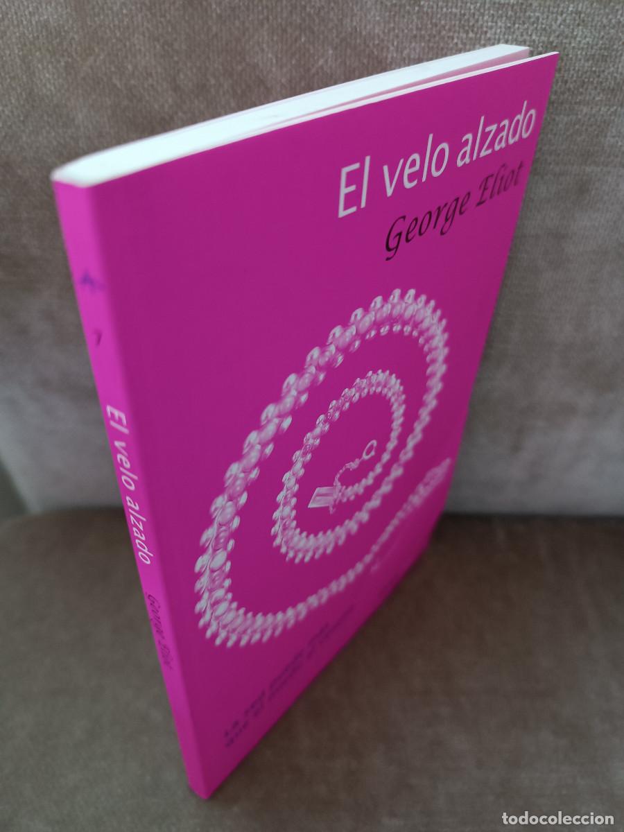 Libros de segunda mano: GEORGE ELIOT - EL VELO ALZADO - ALBA, 2011 - - Foto 2