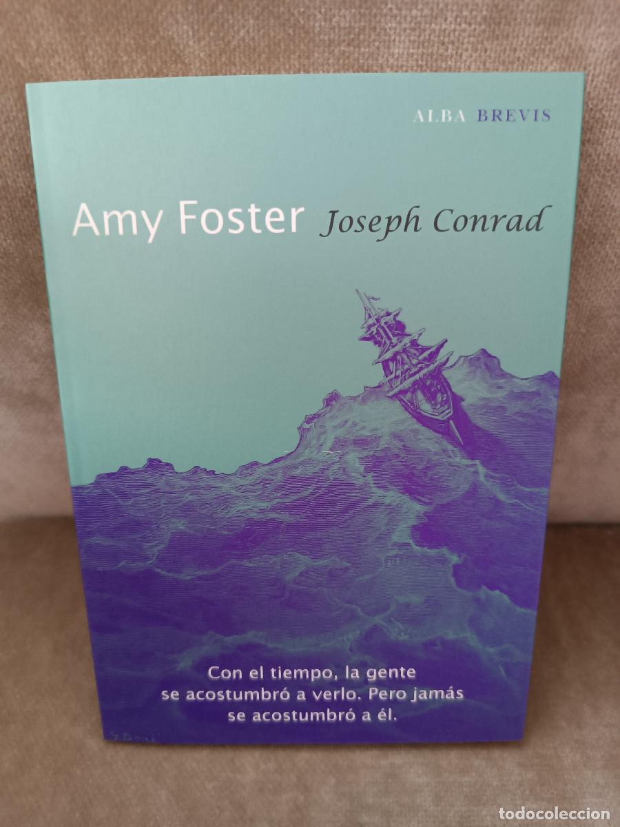 Libros de segunda mano: JOSEPH CONRAD - AMY FOSTER - ALBA, 2011 - BUEN EJEMPLAR - Foto 1
