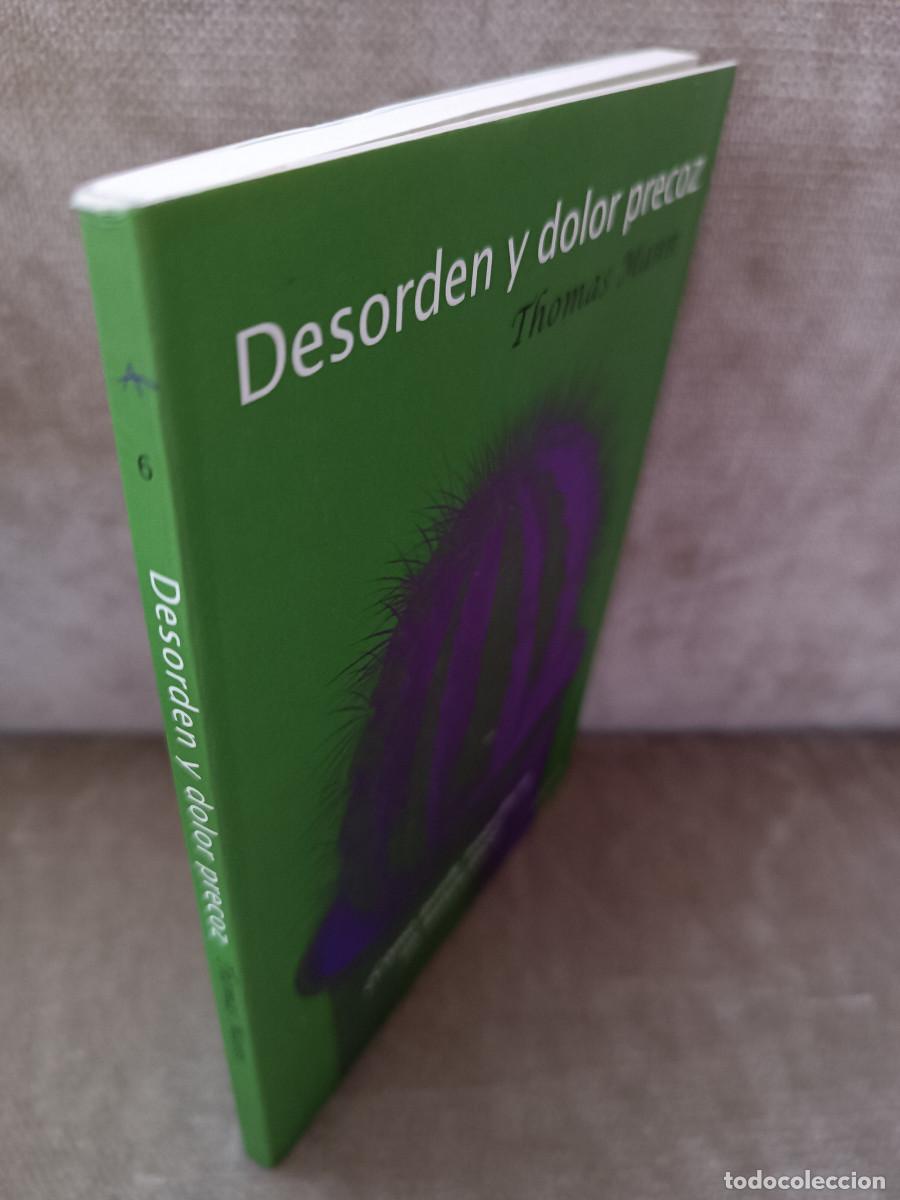 Libros de segunda mano: THOMAS MANN - DESORDEN Y DOLOR PRECOZ - ALBA, 2011 - BUEN EJEMPLAR - Foto 2