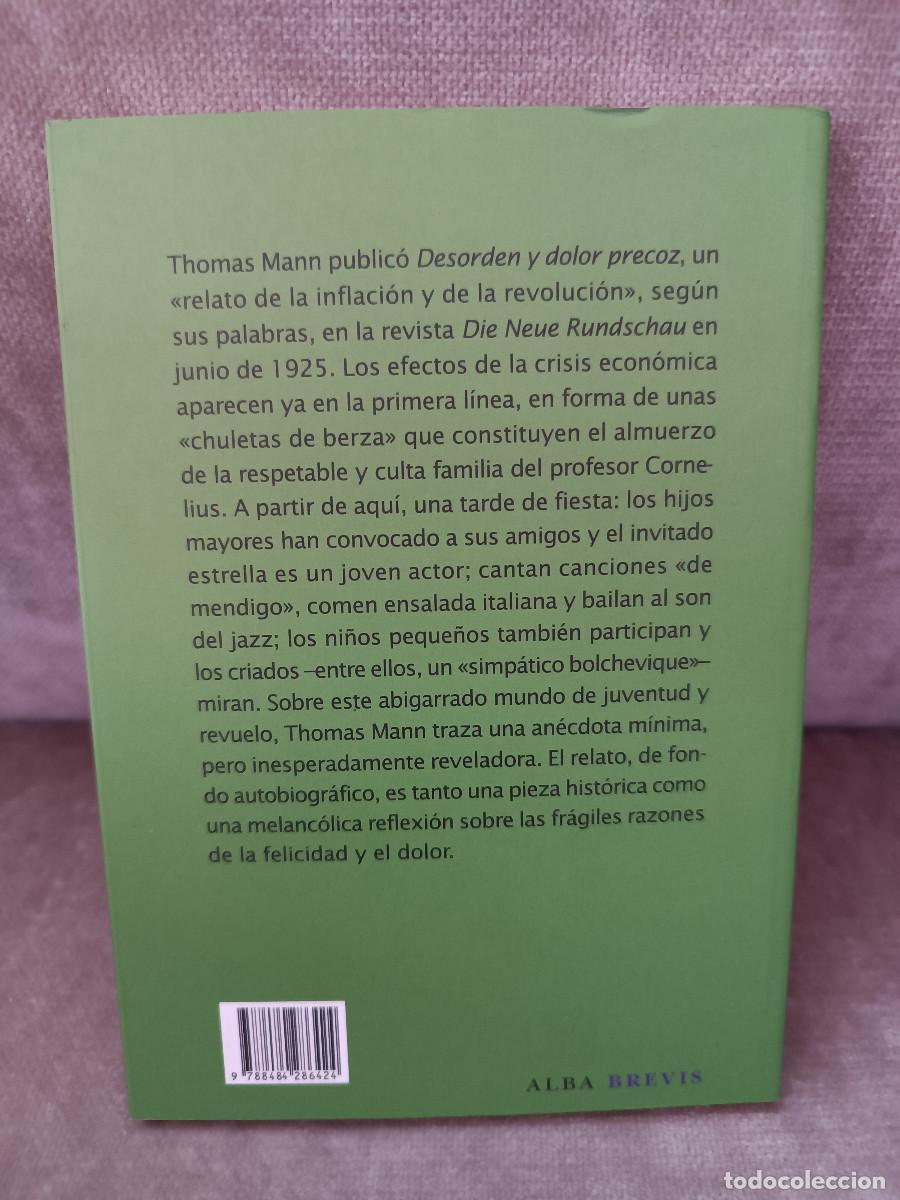 Libros de segunda mano: THOMAS MANN - DESORDEN Y DOLOR PRECOZ - ALBA, 2011 - BUEN EJEMPLAR - Foto 3