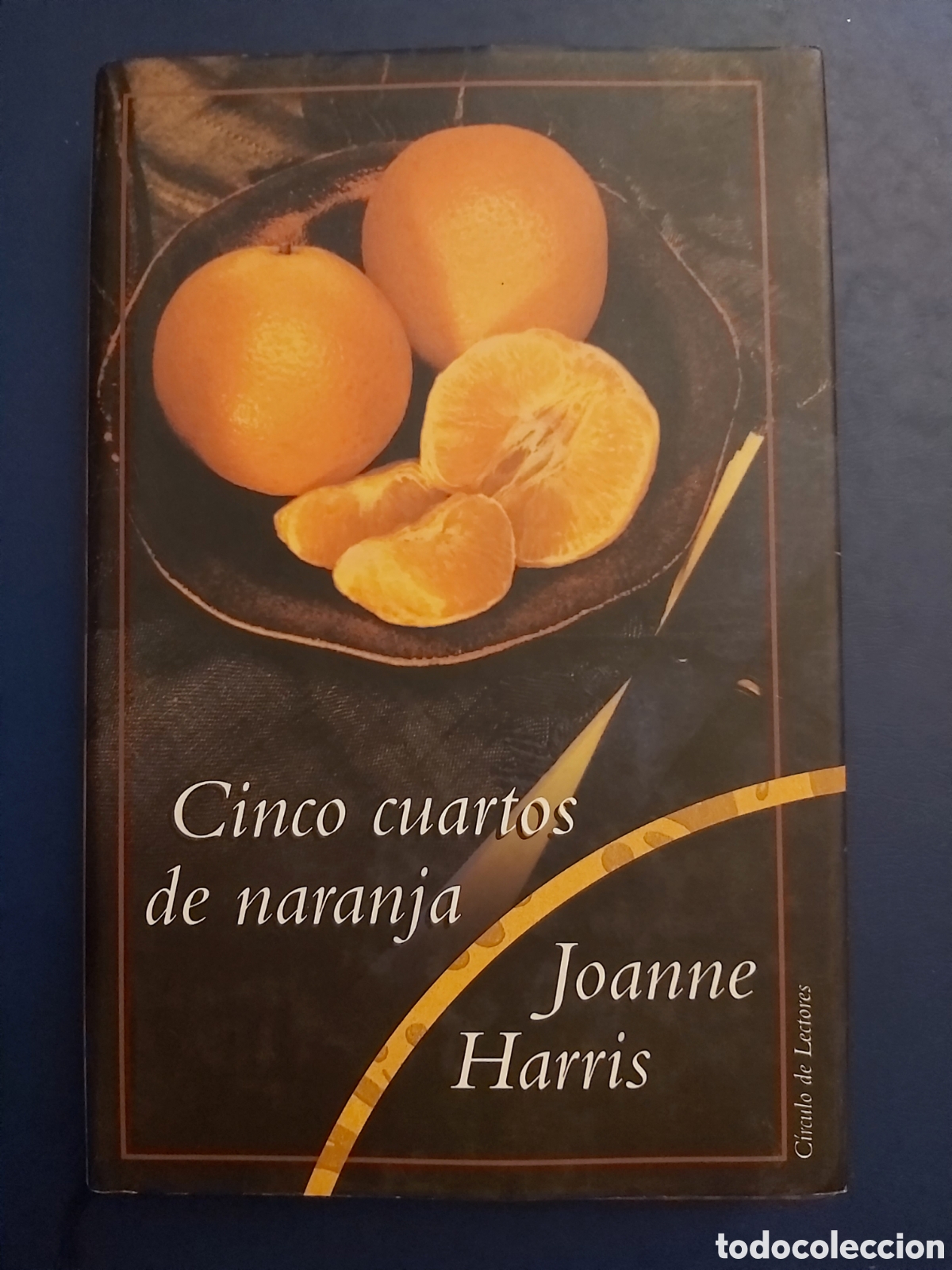 Libros de segunda mano: CINCO CUARTOS DE NARANJA # JOANNE HARRIS # C&Iacute;RCULO DE LECTORES # 2001 - Foto 1