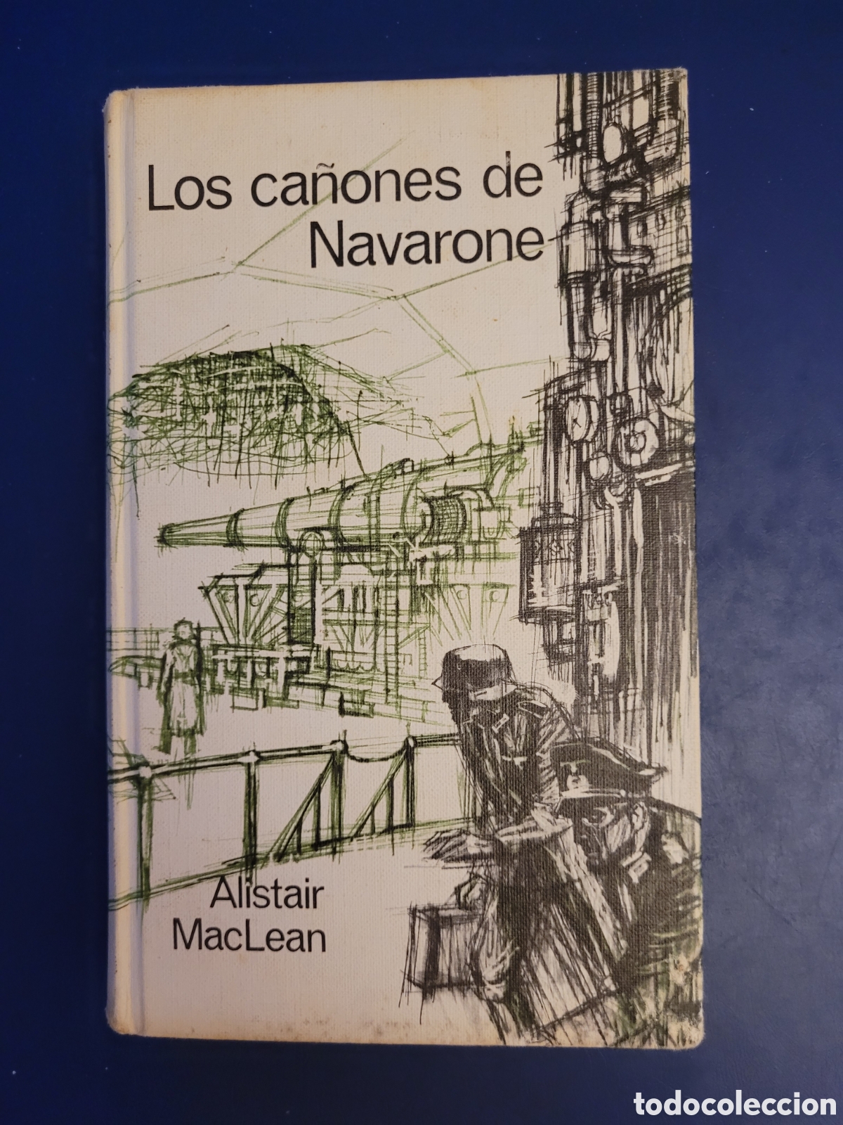 Libros de segunda mano: LOS CA&Ntilde;ONES DE NAVARONE # ALISTAIR MACLEAN # C&Iacute;RCULO DE LECTORES 1962 - Foto 1