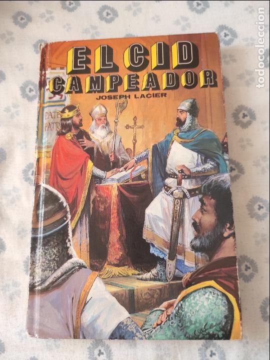 Libros de segunda mano: LIBRO NOVELA DE EL CID CAMPEADOR DE JOSEPH LACIER A&Ntilde;O 1986 - Foto 1