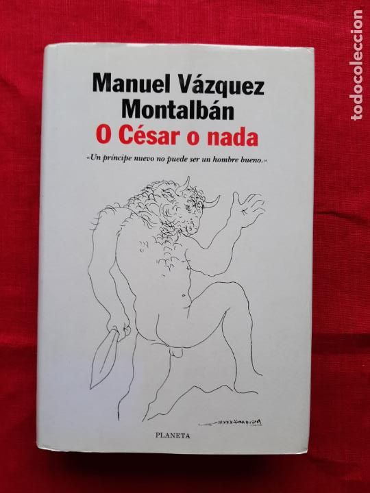 Libros de segunda mano: O C&eacute;sar o nada - V&aacute;zquez Montalb&aacute;n, Manuel - Foto 1