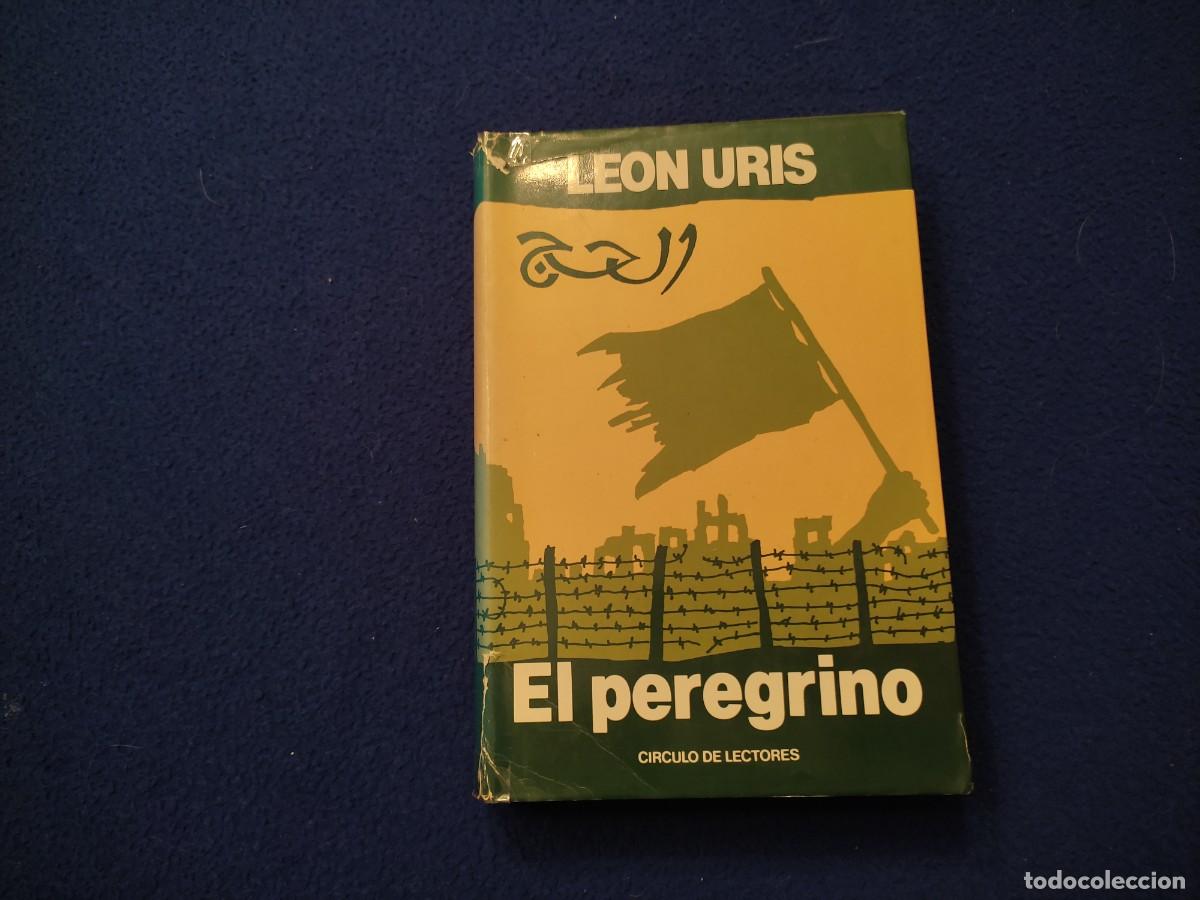 Libros de segunda mano: El Peregrino Le&oacute;n Ur&iacute;s C&iacute;rculo de Lectores 1987 - Foto 1