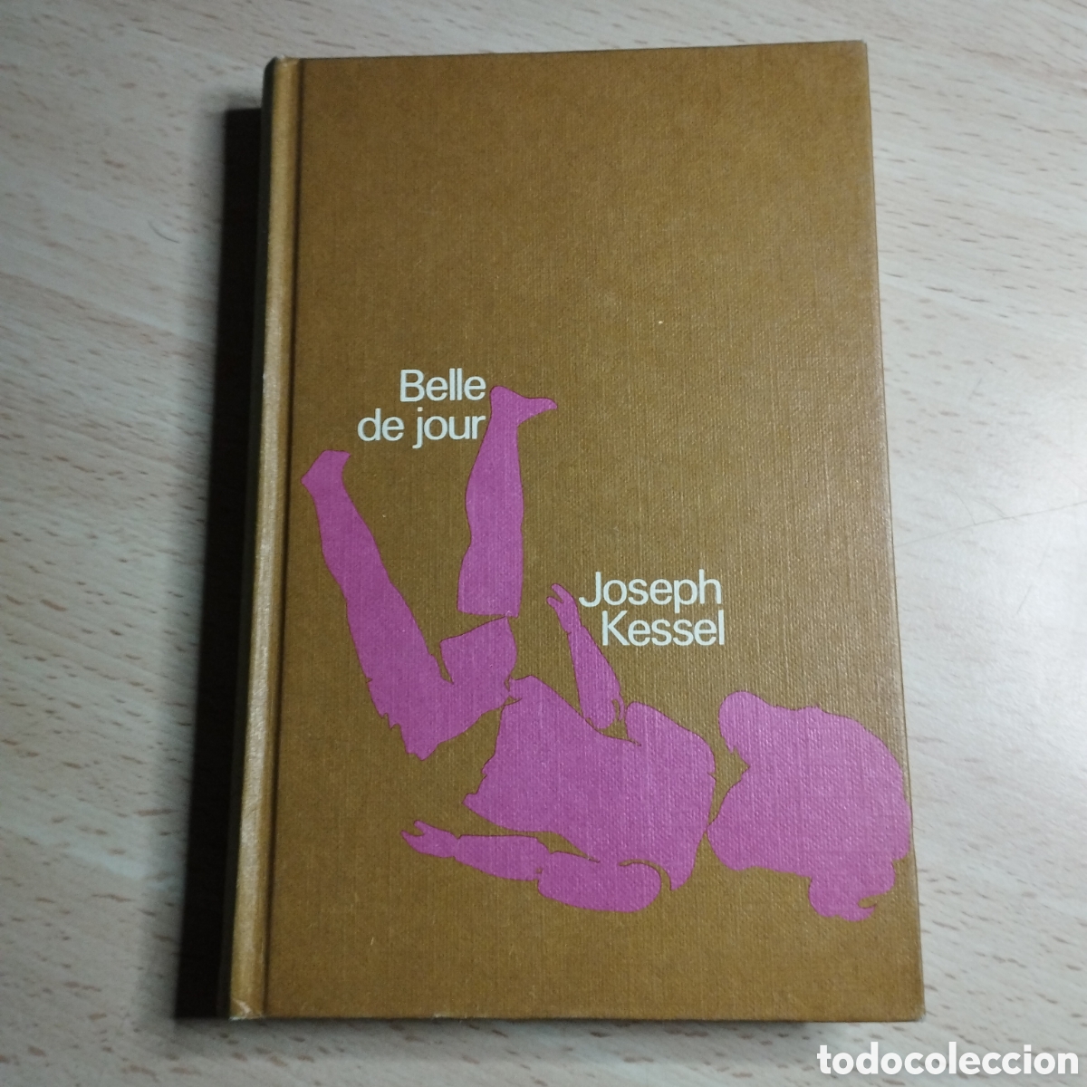 Libros de segunda mano: Belle de Jour. Joseph Kessel. Circulo de lectores 1975. - Foto 1