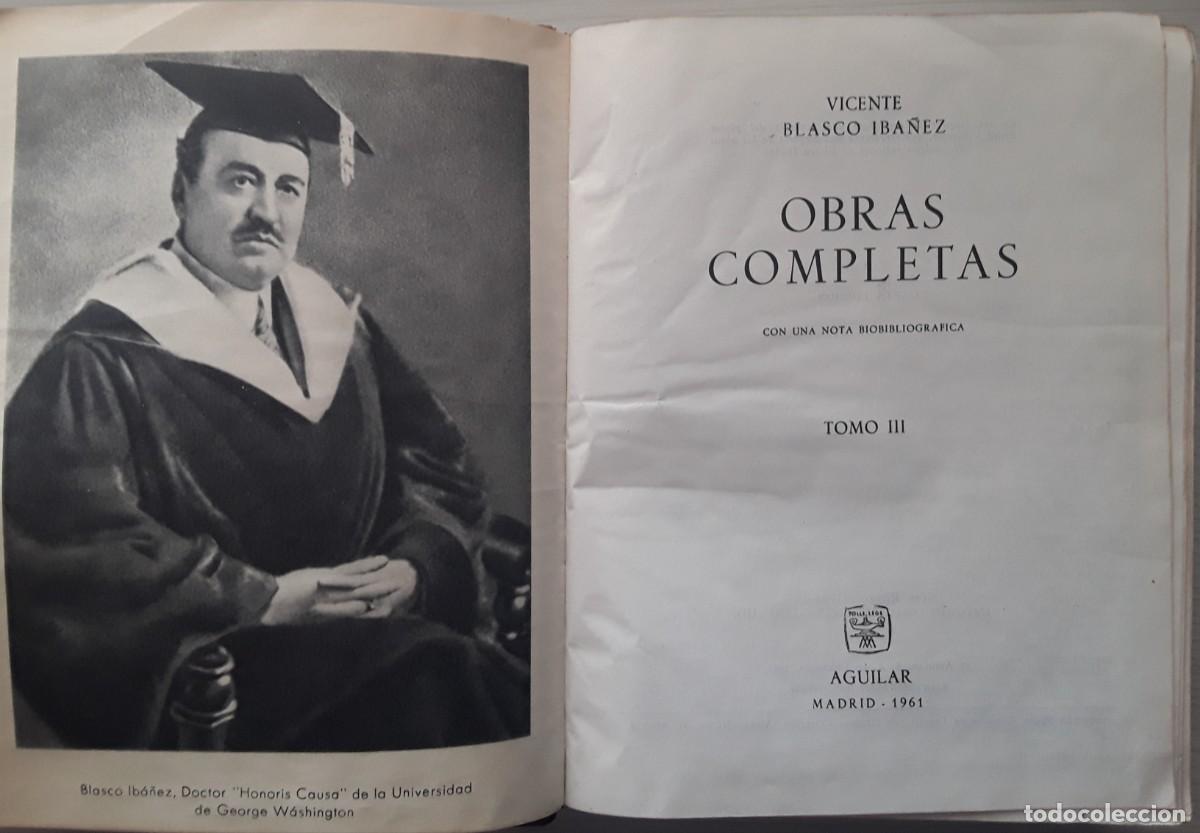 Libros de segunda mano: OBRAS COMPLETAS DE BLASCO IB&Aacute;&Ntilde;EZ. EDITORIAL AGUILAR. - Foto 5