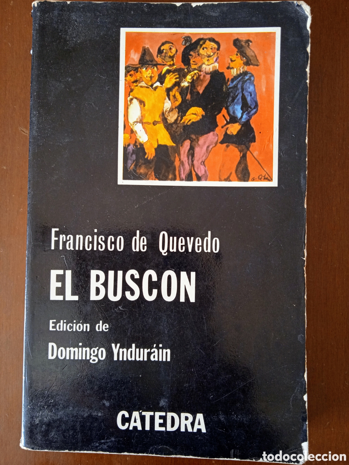 Libros de segunda mano: Libro EL BUSCON. Francisco de Quevedo. Edici&oacute;n de Domingo Yndur&aacute;in. Ediciones C&aacute;tedra. - Foto 1