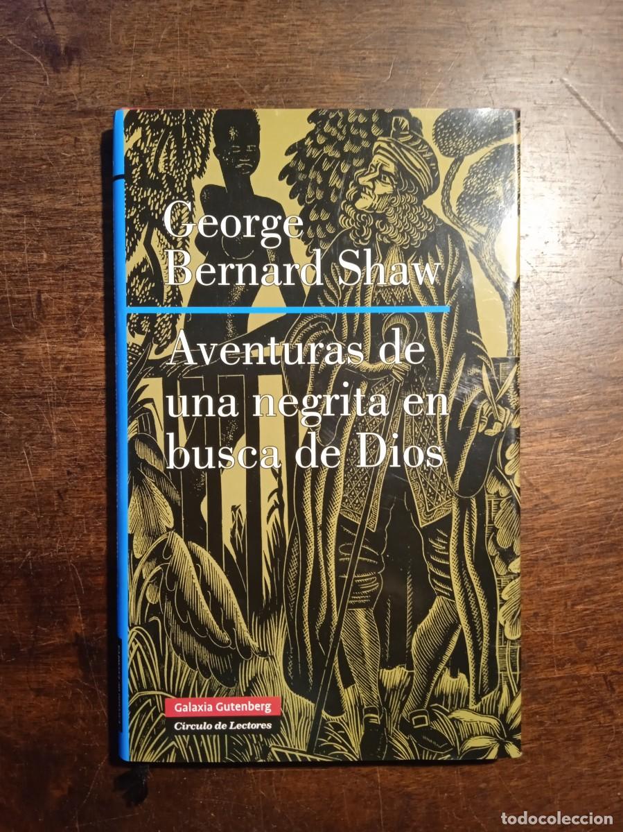 Libros de segunda mano: George Bernard Shaw. AVENTURAS DE UNA NEGRITA EN BUSCA DE DIOS. - Foto 1