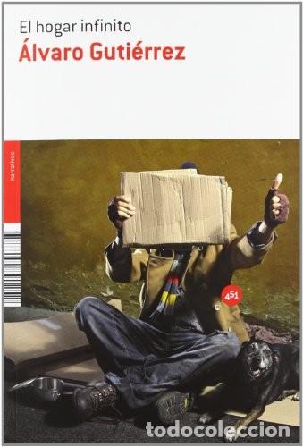 Libros de segunda mano: &Aacute;lvaro Guti&eacute;rrez. El hogar infinito. 451. Editores - Foto 1