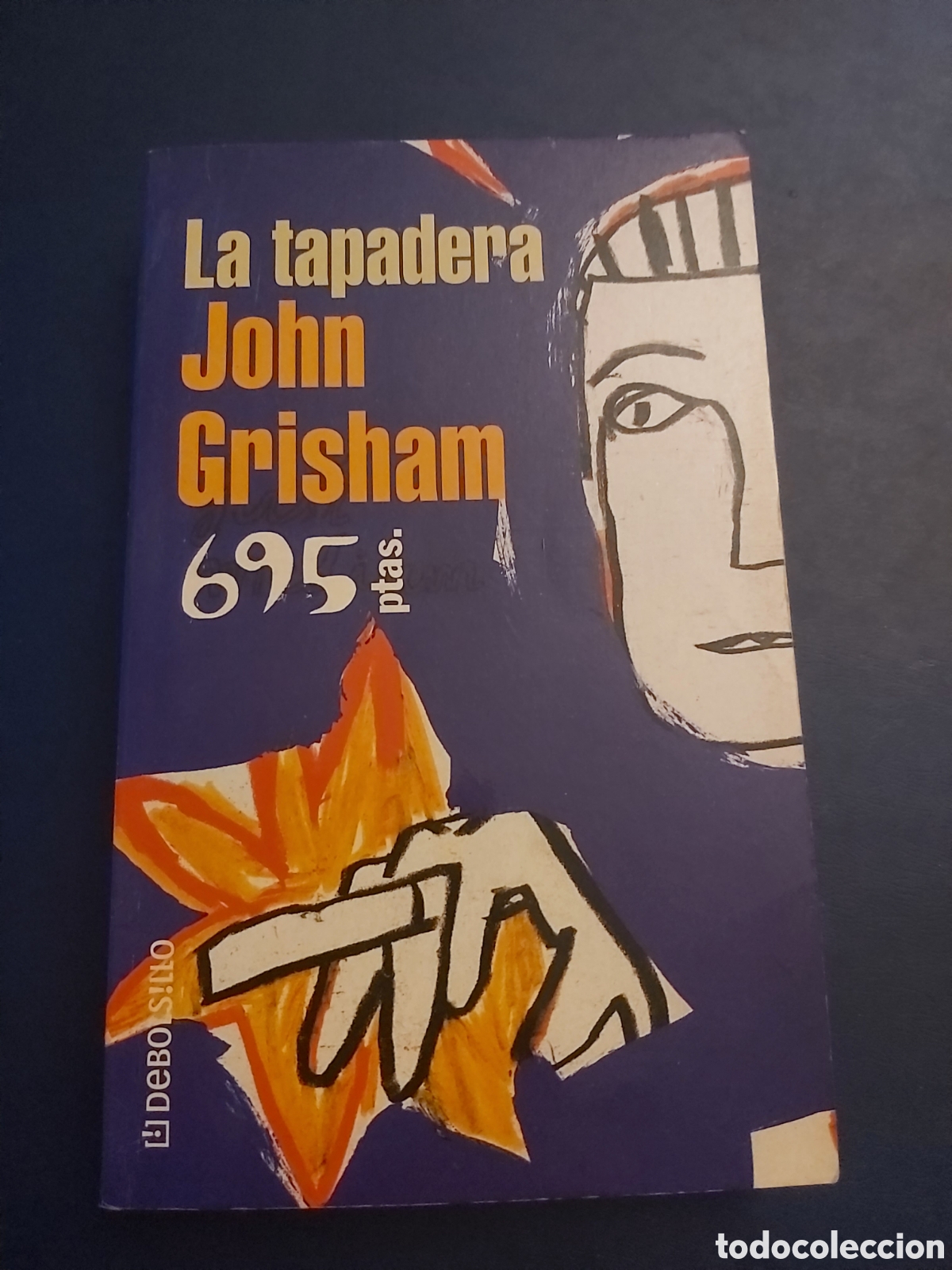 Libros de segunda mano: LA TAPADERA # J. GRISHAM # PLANETA # 1 EDICI&Oacute;N JUNIO 2000 - Foto 1