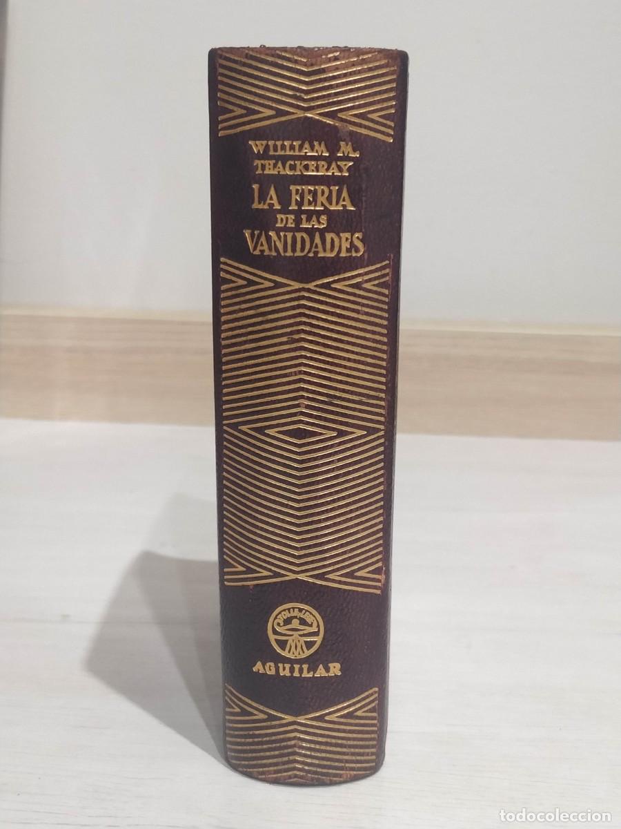 Libros de segunda mano: WILLIAM M.THACKERAY. LA FERIA DE LAS VANIDADES. AGUILAR. PRIMERA EDICI&Oacute;N. - Foto 1