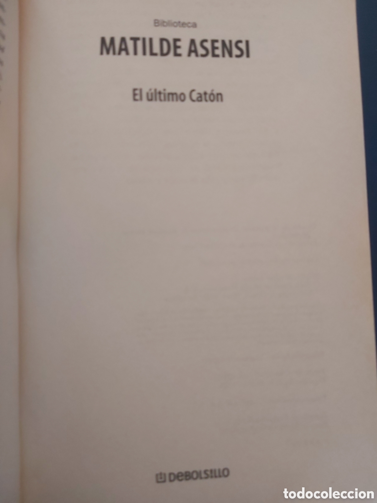 Libros de segunda mano: EL &Uacute;LTIMO CAT&Oacute;N # M. ASENSI # DEBOLSILLO # 17 EDICI&Oacute;N JUNIO 2005 - Foto 3