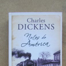 Libros de segunda mano: NOTAS DE AMÉRICA CHARLES DICKENS 2012 EDICIONES B