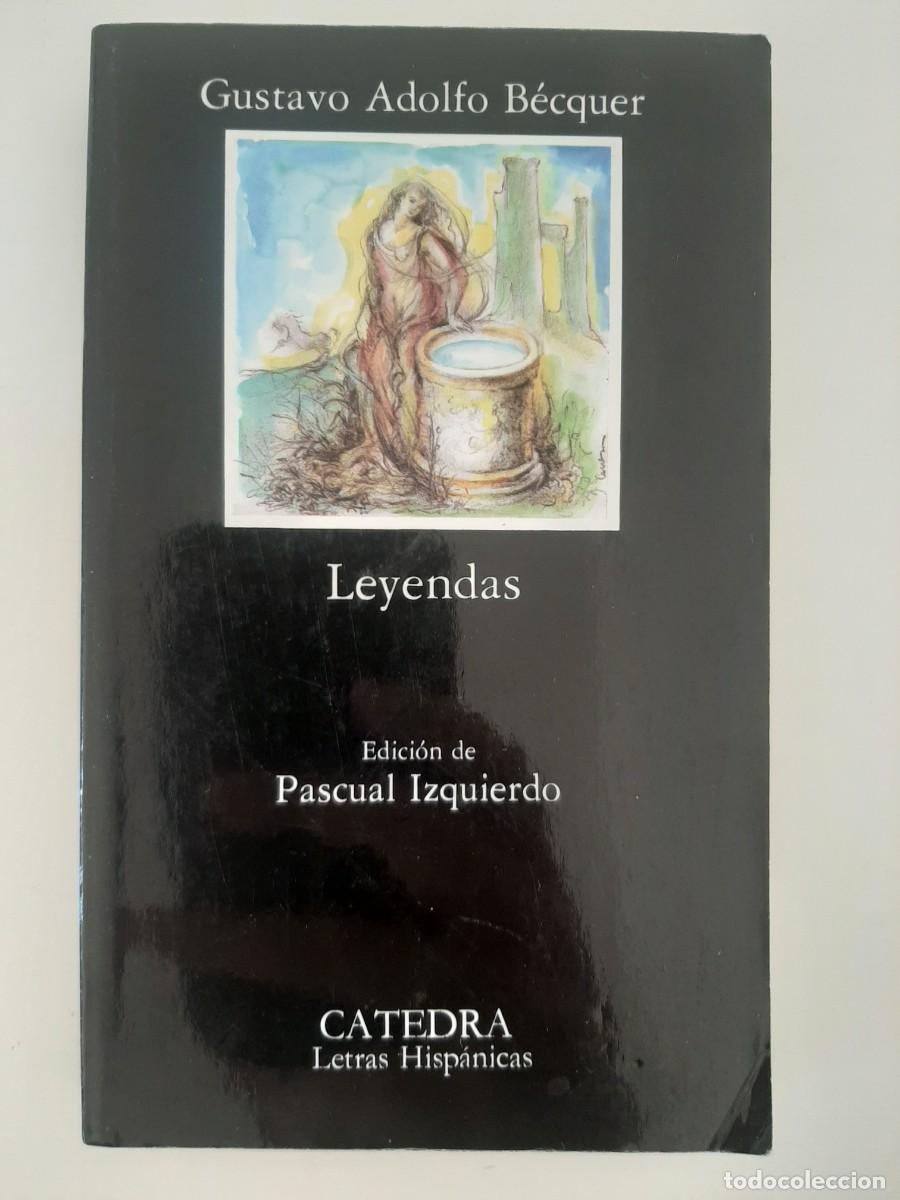 Libros de segunda mano: LEYENDAS. GUSTAVO ADOLFO B&Eacute;CQUER. CATEDRA LETRAS HISP&Aacute;NICAS 244 - Foto 1