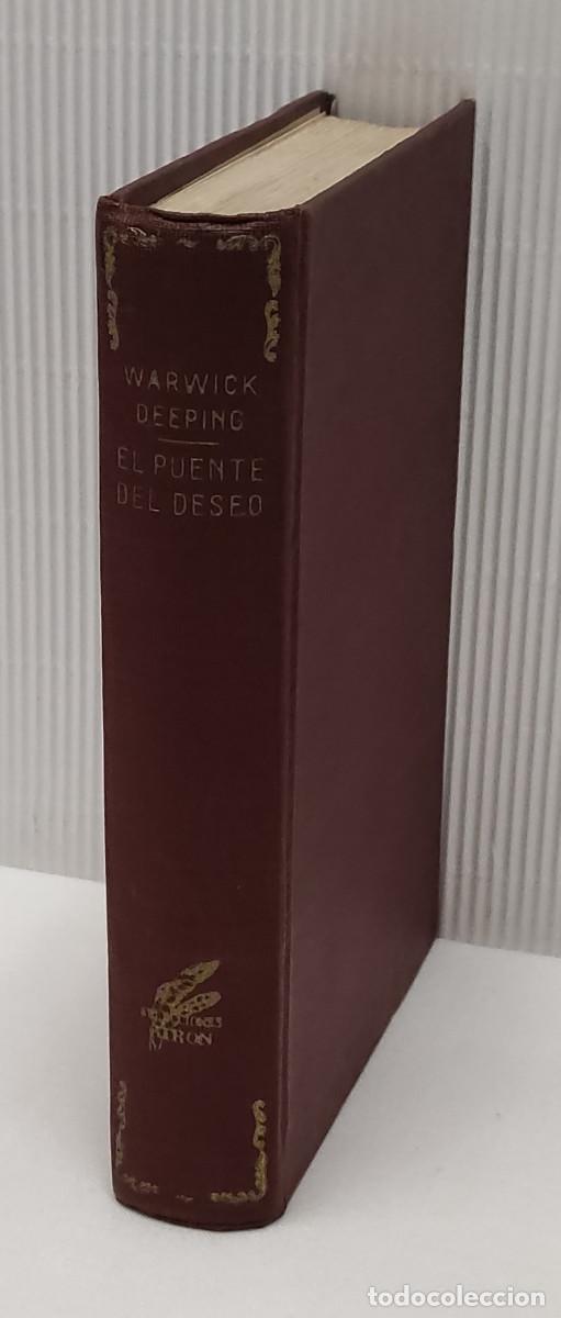 Libros de segunda mano: EL PUENTE DEL DESEO. WARWICK DEEPING. TAPA DURA. - Foto 1