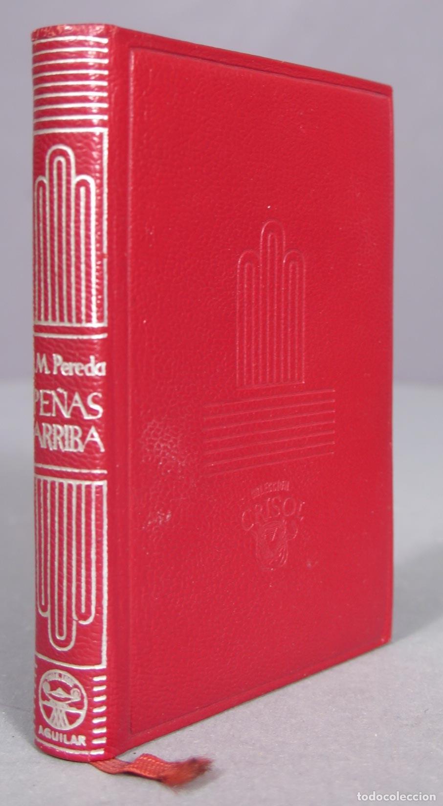 Libros de segunda mano: PE&Ntilde;AS ARRIBA. PEREDA. 1957. AGUILAR. CRISOL - Foto 2