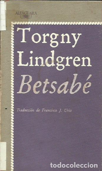 Libros de segunda mano: Betsab&eacute; / Torgny Lindgren. - Foto 1