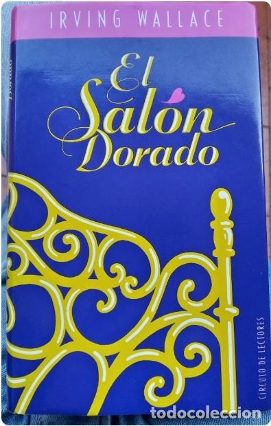 Libros de segunda mano: El sal&oacute;n dorado. Irving Wallace. - Foto 1