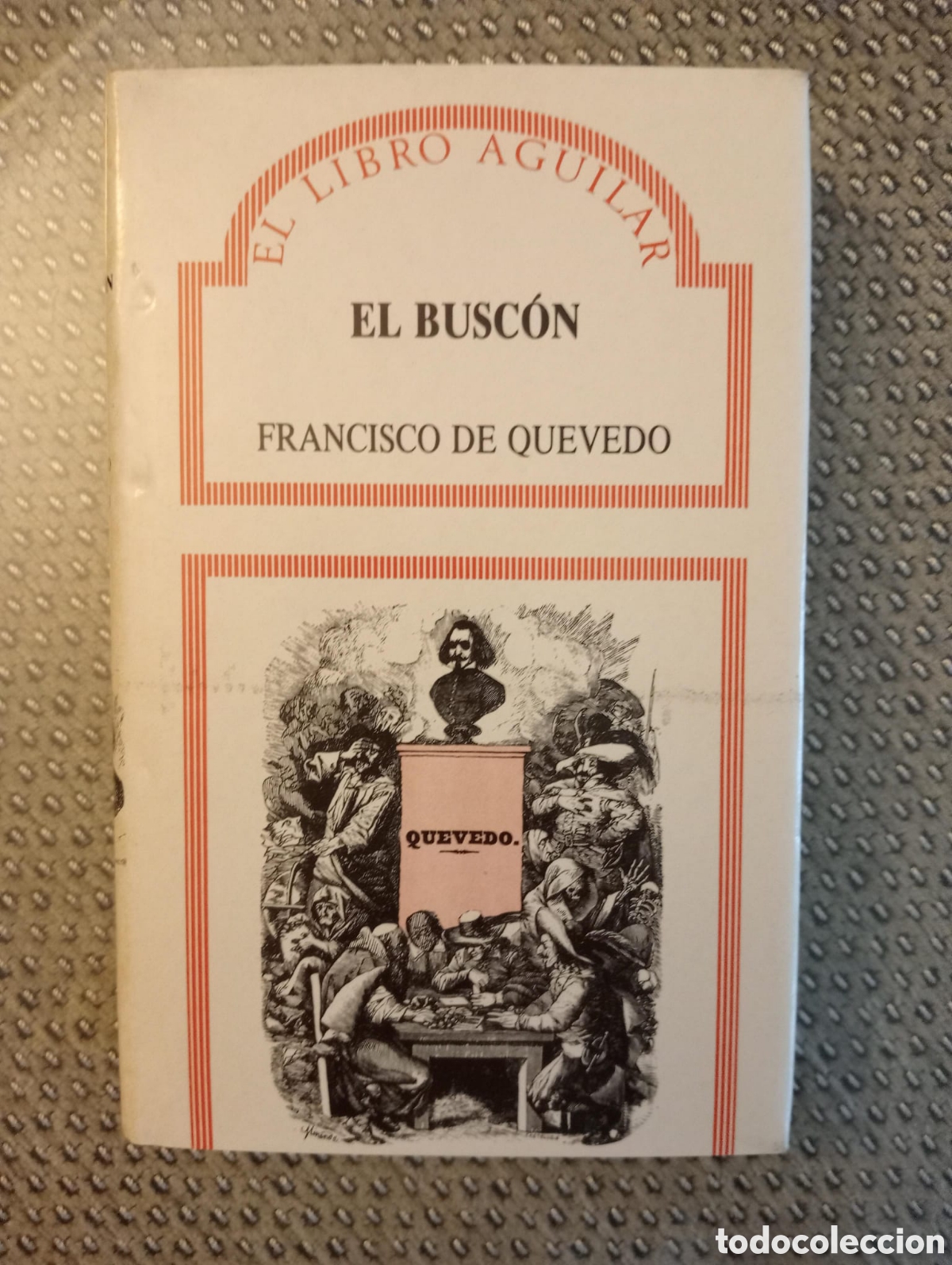 Libros de segunda mano: El Busc&oacute;n / Francisco de Quevedo. Colecci&oacute;n El libro Aguilar, 2 - Foto 1