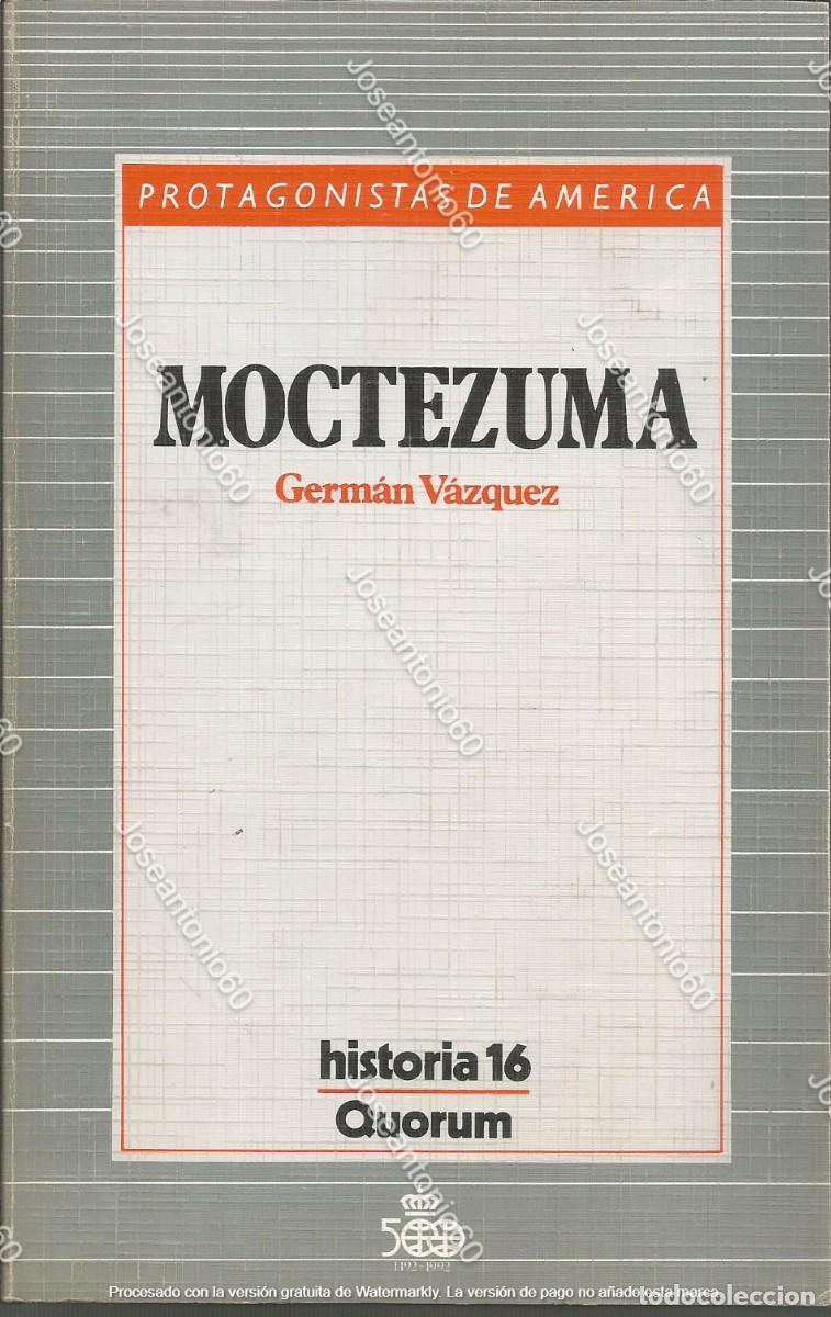 Libros de segunda mano: Moctezuma. Germ&aacute;n Vazquez. Publicado en 1987 - Foto 1