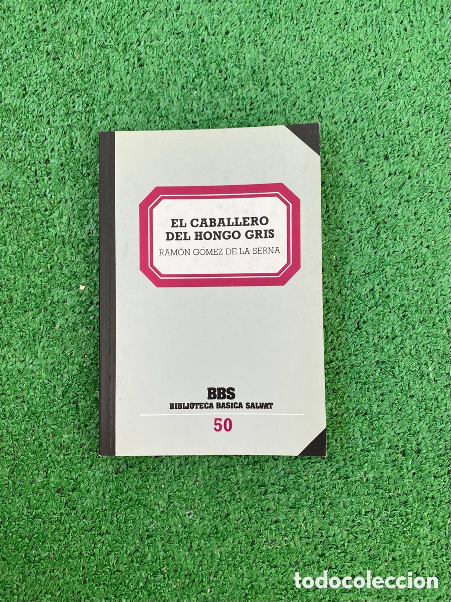 Libros de segunda mano: El caballero del hongo gris - Ram&oacute;n G&oacute;mez de la serna BBS 50 - Foto 1