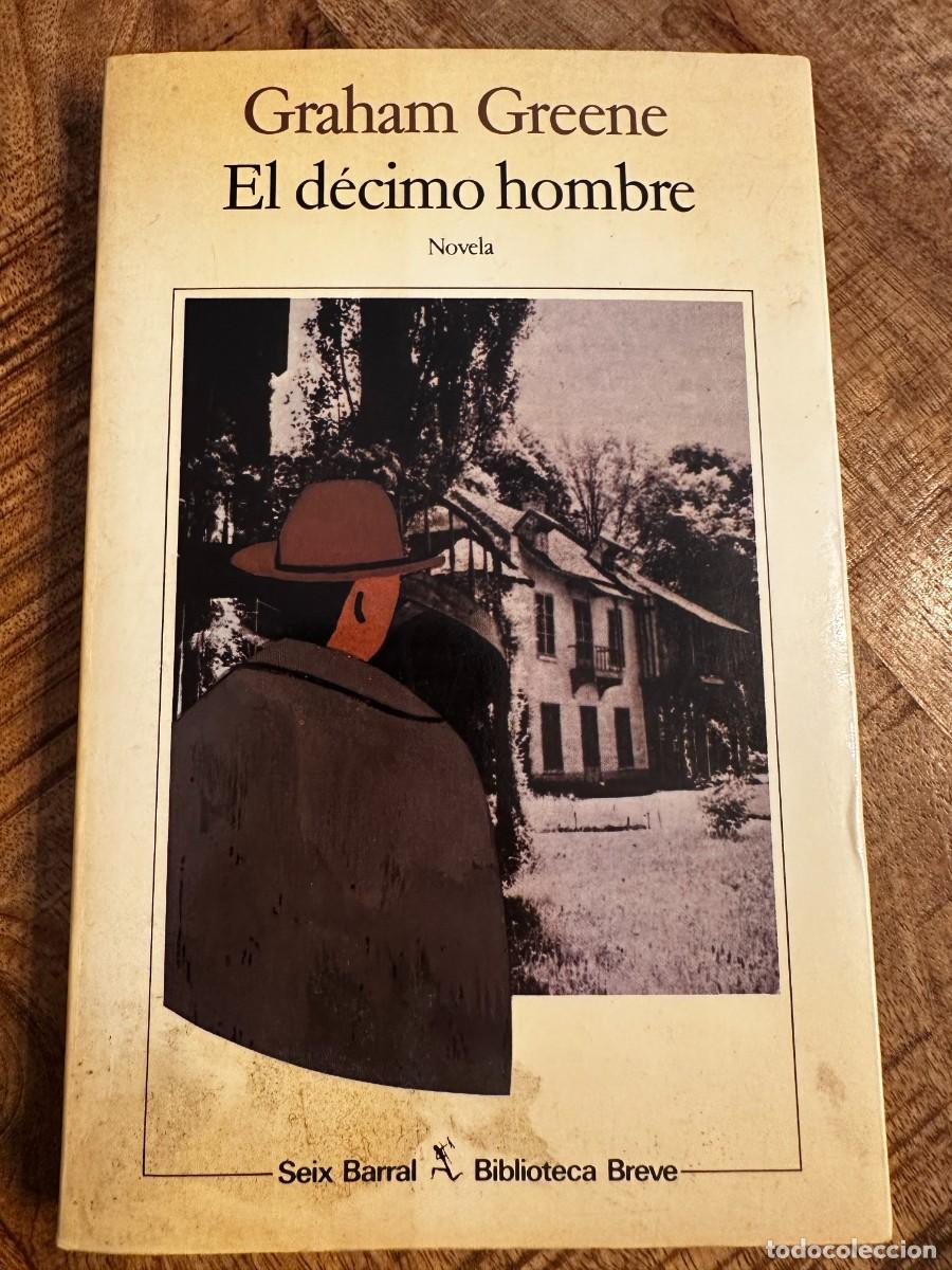 Libros de segunda mano: GRAHAM GREENE. El d&eacute;cimo hombre. Barcelona, 1985. 2&ordf; edici&oacute;n. - Foto 1