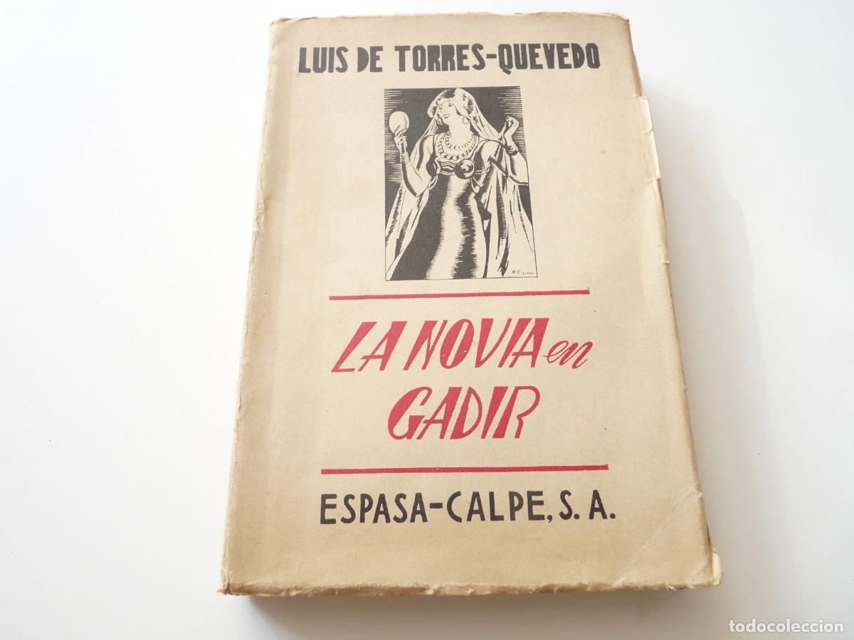 Libros de segunda mano: LA NOVIA EN GADIR de LUIS DE TORRES-QUEVEDO REF: 3-375