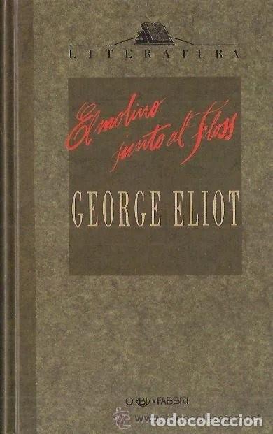 Libros de segunda mano: El molino junto al Floss. George Eliot. ORBIS FABRI. - Foto 1