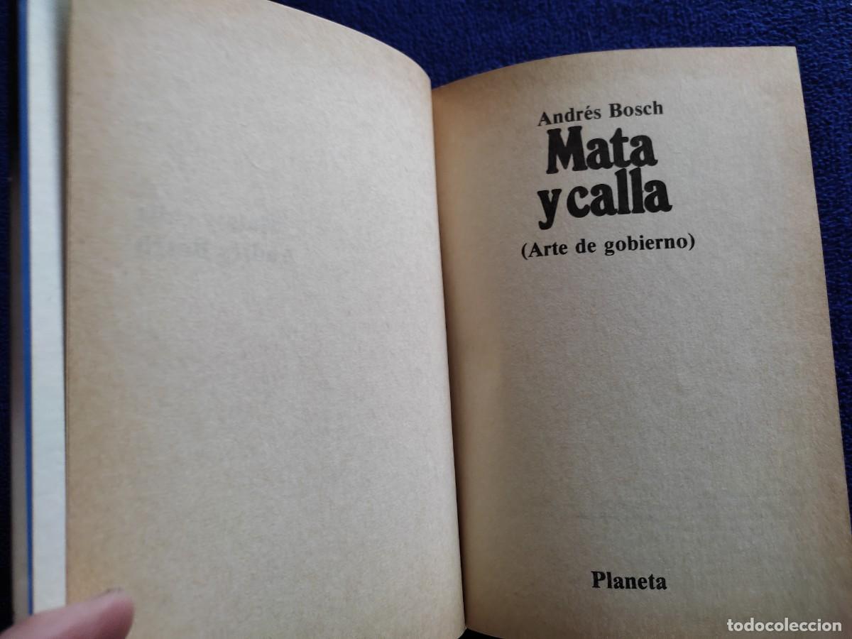 Libros de segunda mano: Mata y Calla Andr&eacute;s Bosch Ed. Planeta 1982 - Foto 5
