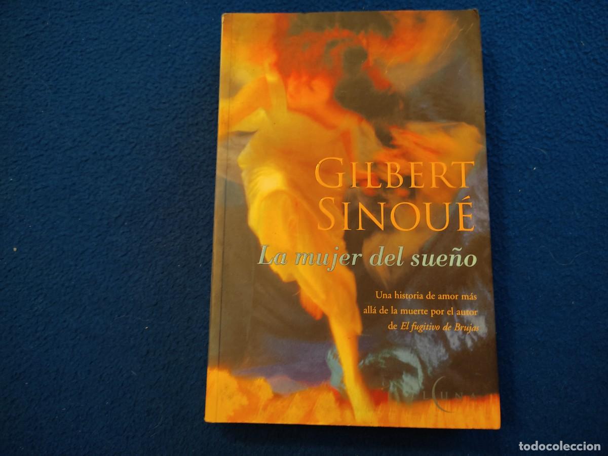 Libros de segunda mano: La Mujer del Sue&ntilde;o Gilbert Sinou&eacute; Ediciones B,S.A.2002 - Foto 1