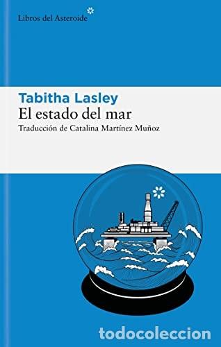 Libros de segunda mano: Lasley, Tabitha. El estado del mar. Editorial Libros del Asteroide. - Foto 1