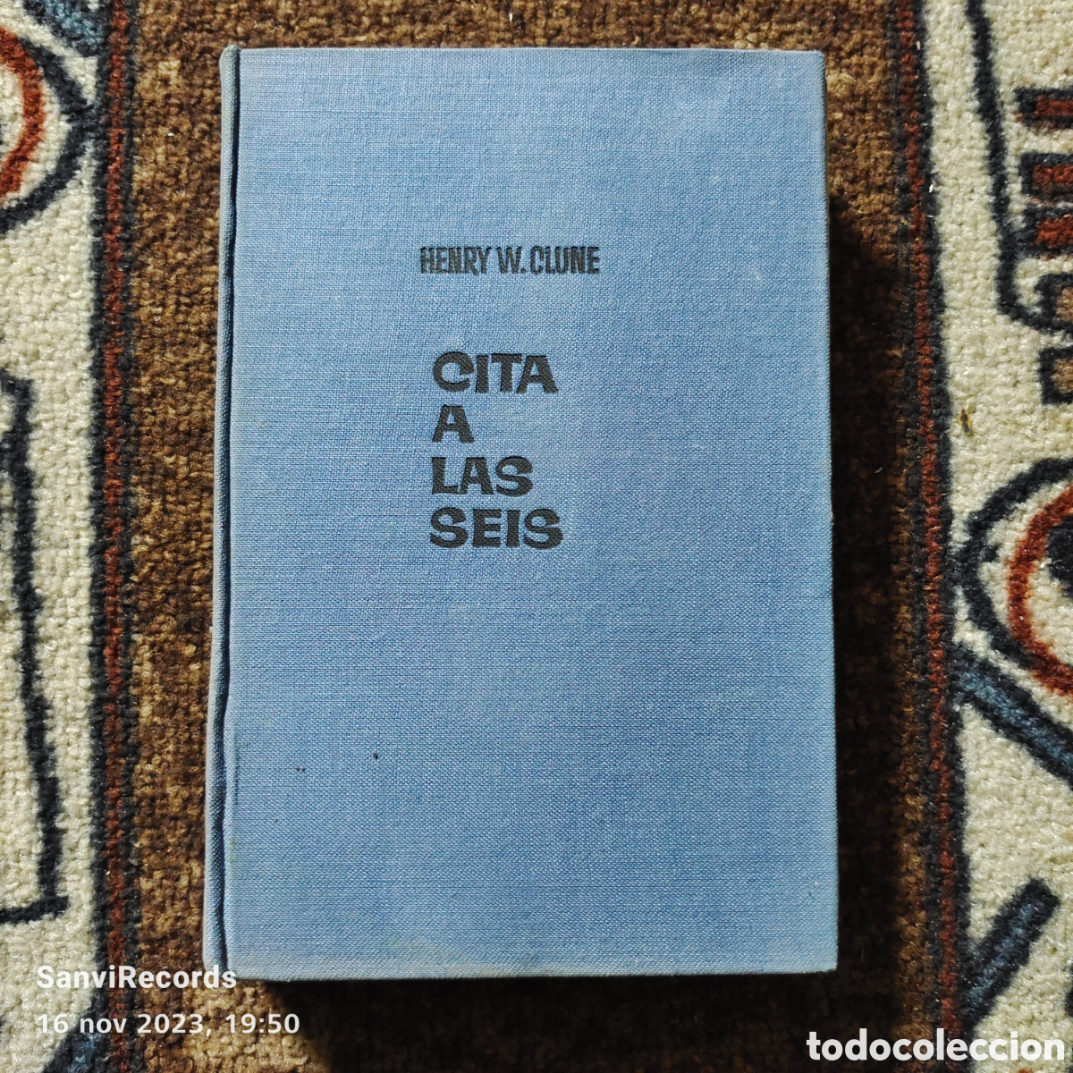 Libros de segunda mano: CITA A LAS SEIS (HENRY W. CLUNE) (BRUGUERA) - Foto 1