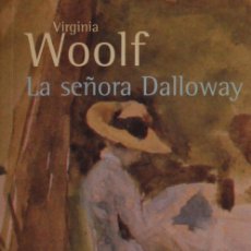Libros de segunda mano: VIRGINIA WOOLF.- LA SEÑORA DALLOWAY (VER FOTOS)