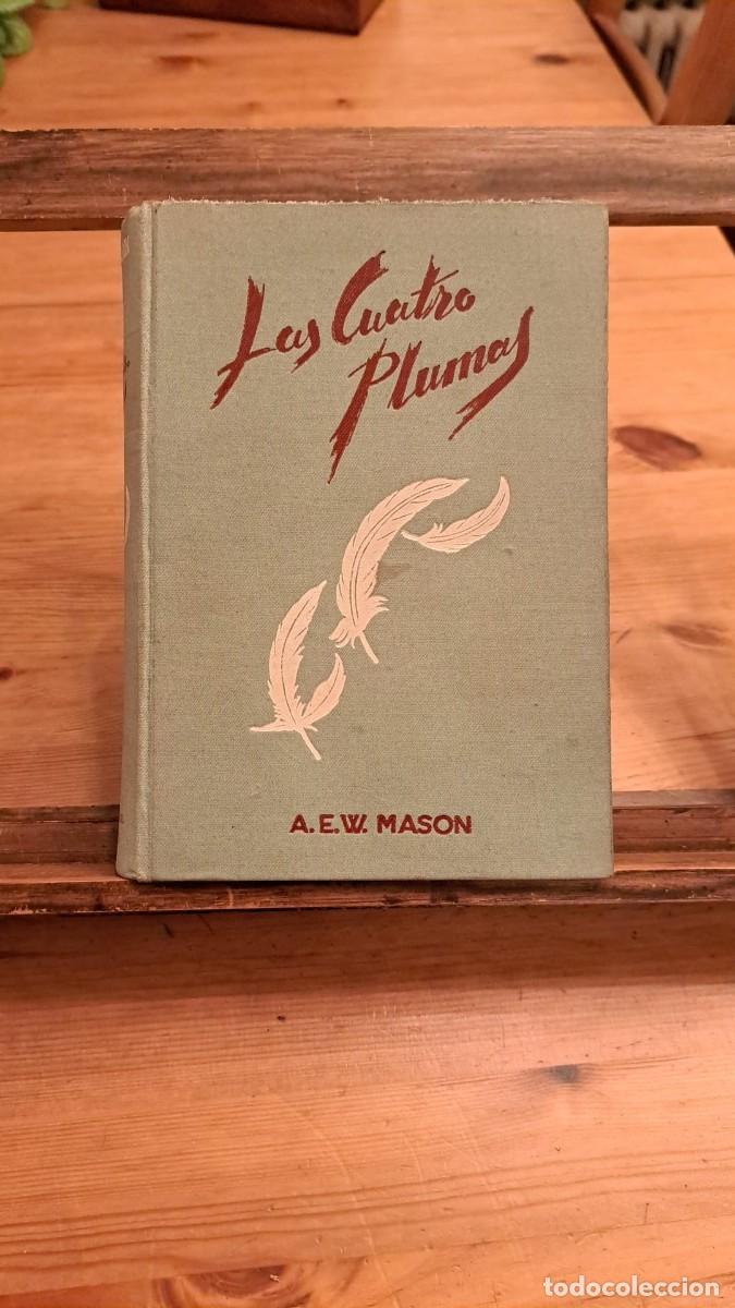 Libros de segunda mano: Las CUATRO PLUMAS / A.E.W. MASON - Foto 1